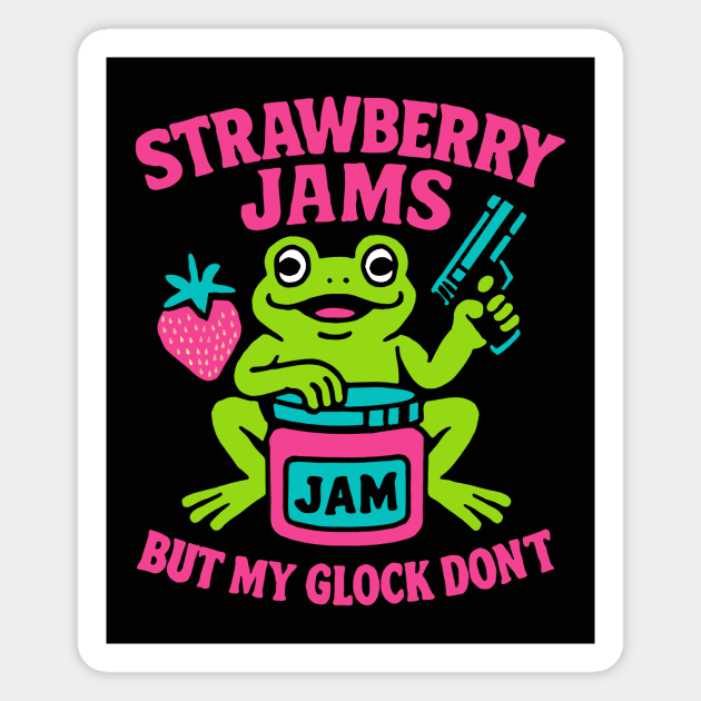 Strawberry Jams But My Glock Don't Magnet by CreativeSage
